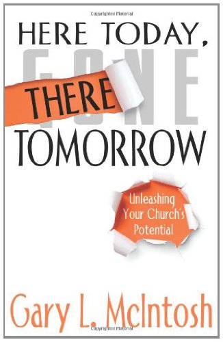 Here Today, There Tomorrow: Unleashing Your Church's Potential
