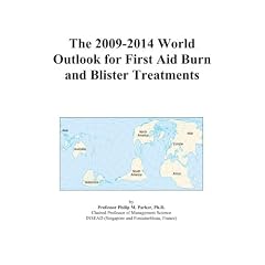 The 2009-2014 World Outlook for First Aid Burn and Blister Treatments by Icon Group
