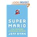 Super Mario: How Nintendo Conquered America