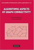 Algorithmic Aspects of Graph Connectivities (Encyclopedia of Mathematics and Its Applications)