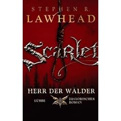 Scarlet  Herr der W�lder: Historischer Roman