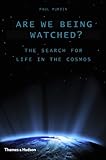 Are we being watched? : the search for life in the cosmos