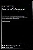 Rotation im Verfassungsstreit: Dokumentation des Verfahrens um die Rechtswirksamkeit der Mandatsverzichtserkl&auml;rungen von f&uuml;nf Gr&uuml;nen Abgeordneten vor dem Nieders&auml;chsichen Staatsgerichtshof - 