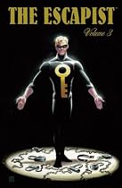 Michael Chabon Presents...The Amazing Adventures of the Escapist Volume 3 (Amazing Adventures of the Escapist (Graphic Novels))