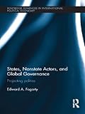 States, nonstate actors, and global governance : projecting polities