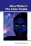 Alice Walker's <I>The Color Purple</I>. (Dialogue)