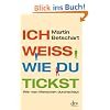 Ich wei�, wie du tickst: Wie man Menschen durchschaut