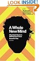 A Whole New Mind: Why Right-Brainers Will Rule the Future