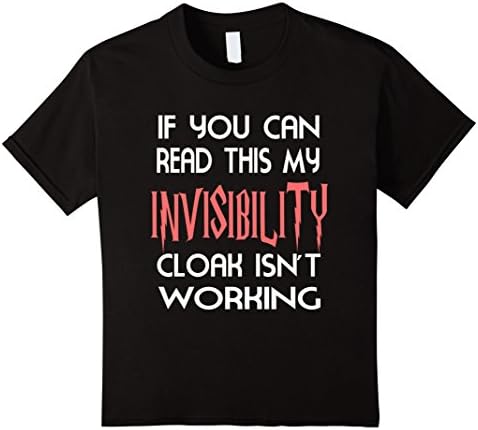Kids If You Can Read This My Invisibility Cloak Isn't Working Tee 12 Black