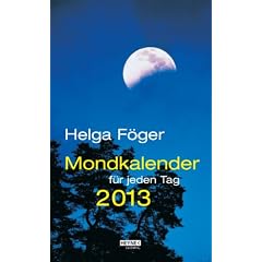 Mondkalender f�r jeden Tag 2013 (AK): Tages-Abrei�kalender