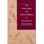 The Twelve Steps and Twelve Tradition...