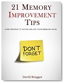 21 Memory Improvement Tips - Lose The Post It Notes and Get Your Memory Back