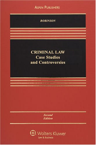 Criminal Law: Case Studies and Controversies, 2nd Edition