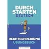 Durchstarten - Deutsch - Neubearbeitung: Alle Lernjahre - Rechtschreibung - Dein �bungsbuch: �bungsbuch mit L�sungen