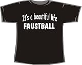It's a beautiful life, FAUSTBALL; T-Shirt schwarz