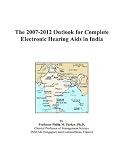 The 2007-2012 Outlook for Complete Electronic Hearing Aids in India