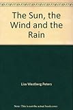 The sun, the wind and the rain
