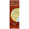 Atlas der Wahren Namen - Welt: Etymologische Karte Atlas der Wahren Namen - Welt: Etymologische Karte
