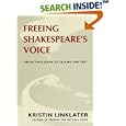 Freeing Shakespeare's Voice: The Actor's Guide to Talking the Text
