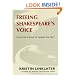 Freeing Shakespeare's Voice: The Actor's Guide to Talking the Text