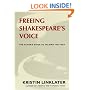 Freeing Shakespeare's Voice: The Actor's Guide to Talking the Text