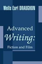 Advanced Writing: Fiction and Film Advanced Writing: Fiction and Film