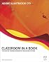 Adobe Illustrator CS3 Classroom in a Book