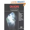 On Rope: North American Vertical Rope Techniques for Caving ... Rappellers