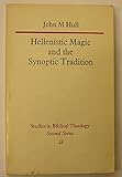 Hellenistic magic and the synoptic tradition