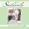 Suddenly