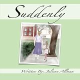 Suddenly