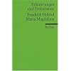 Erl�uterungen und Dokumente zu Friedrich Hebbel: Maria Magdalena