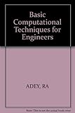 Basic computational techniques for engineers