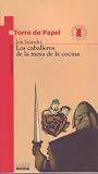 Los Caballeros De LA Mesa De LA (Torre de Papel) (Spanish Edition)