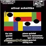 Schnittke - Piano Quintet, Kanon in Memoriam Igor Stravinsky, Piano Quartet, String Trio - The Tale Quartet, Roland Pontinen