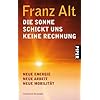 Die Sonne schickt uns keine Rechnung: Neue Energie - Neue Arbeit - Neue Mobilit�t
