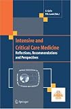 Intensive and Critical Care Medicine: Reflections, Recommendations and Perspectives  Springer
