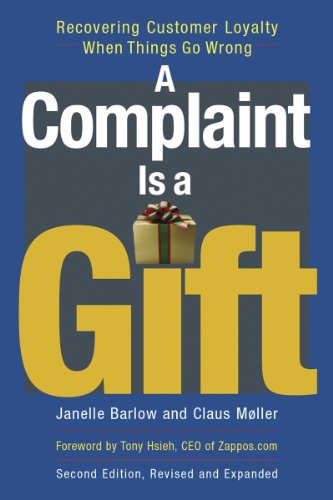 A Complaint Is a Gift: Recovering Customer Loyalty When Things Go Wrong: 1 Book Image
