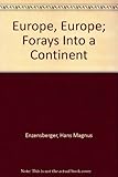 Europe, Europe : forays into a continent