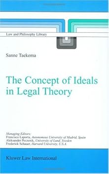 the concept of ideals in legal theory (law and philosophy library) - sanne taekema the concept of ideals in legal theory (law and philosophy library) - sanne taekema