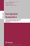 GeoSpatial Semantics: Third International Conference, GeoS 2009, Mexico City, Mexico, December 3-4, 2009, Proceedings (Lecture Notes in Computer Science ... Applications, incl. Internet/Web, and HCI)