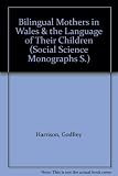 Bilingual mothers in Wales and the language of their children