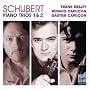 Schubert - Trios for Piano, Violin and Violoncello
