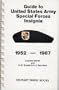 Guide to United States Army Special Forces Insignia 1952-1987