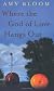 Where the God of Love Hangs Out: Fiction