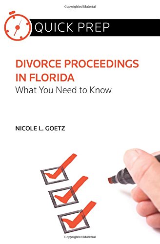 Divorce Proceedings in Florida: What You Need to Know (Quick Prep)