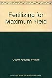 Fertilizing for maximum yield