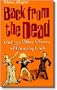Back From the Dead & 350 Other Stories of Amazing Luck
