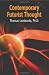 Contemporary Futurist Thought: Science Fiction, Future Studies, and Theories and Visions of the Future in the Last Century