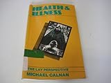 Health and illness : the lay perspective